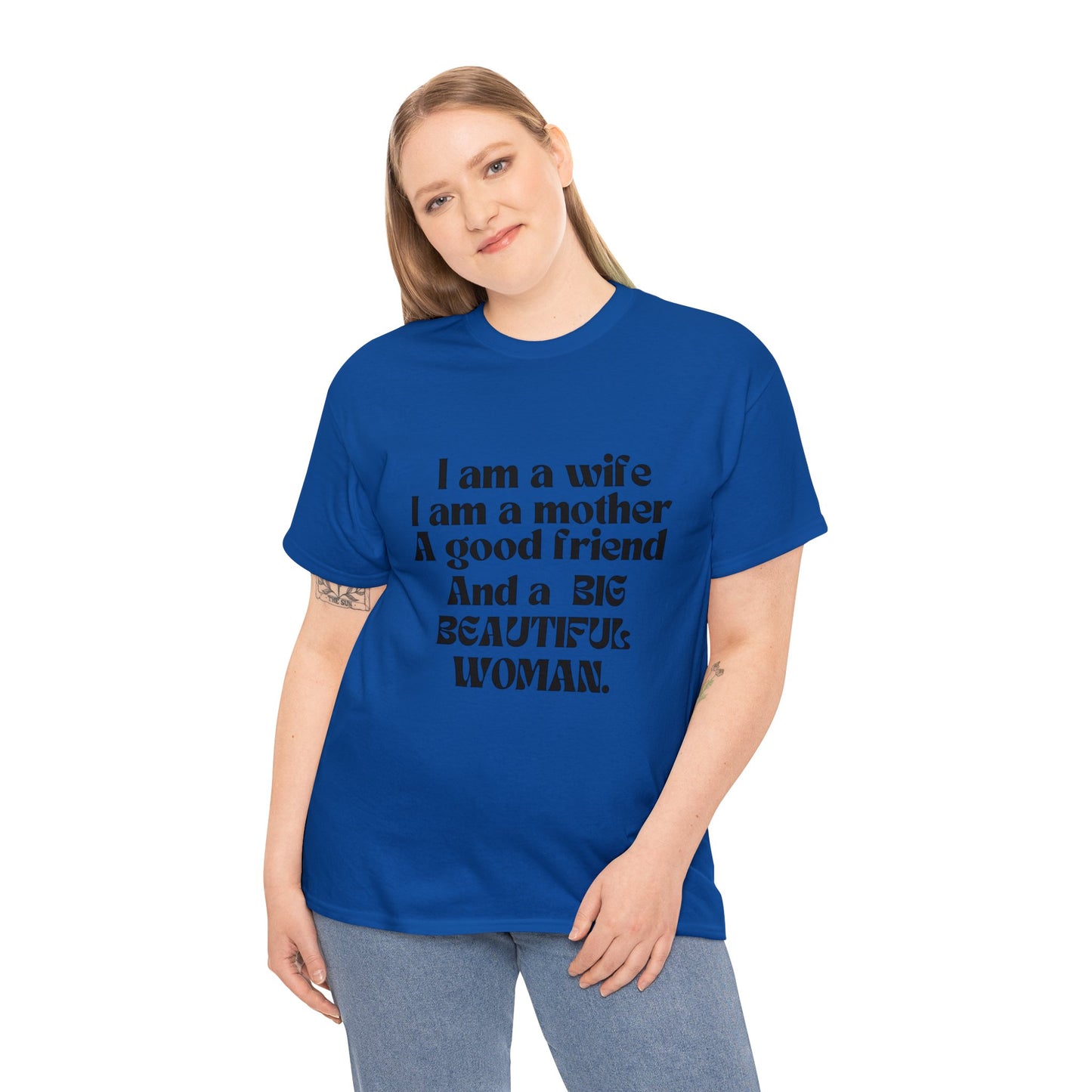 I am a wife and a mother and I am also a big beautiful woman tee