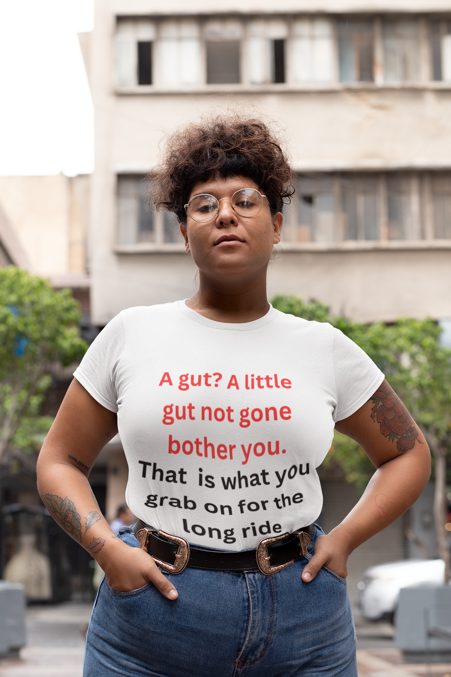 BIG GIRL, A LITTLE GUT? AND!