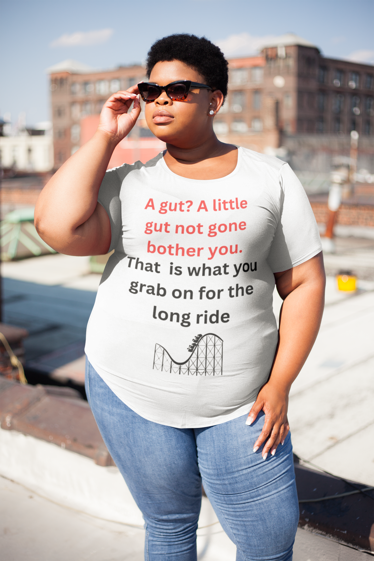 BIG GIRL, A LITTLE GUT? AND!